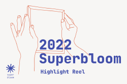 2022 Superbloom Highlight Reel