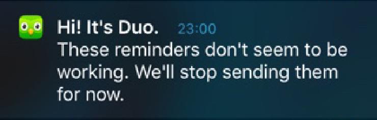 Alert from Duolingo, saying: These reminders don’t seem to be working. We’ll stop sending them for now.