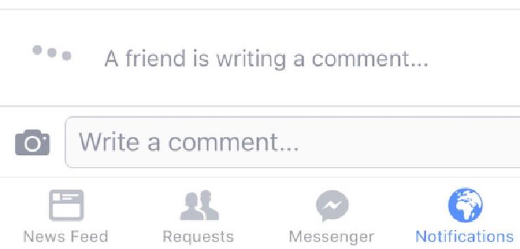 Screenshot of a notification from Facbook that reads: A friend is writing a comment…